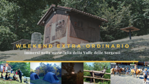 Weekend Extra-ordinario @ Valle delle Sorgenti